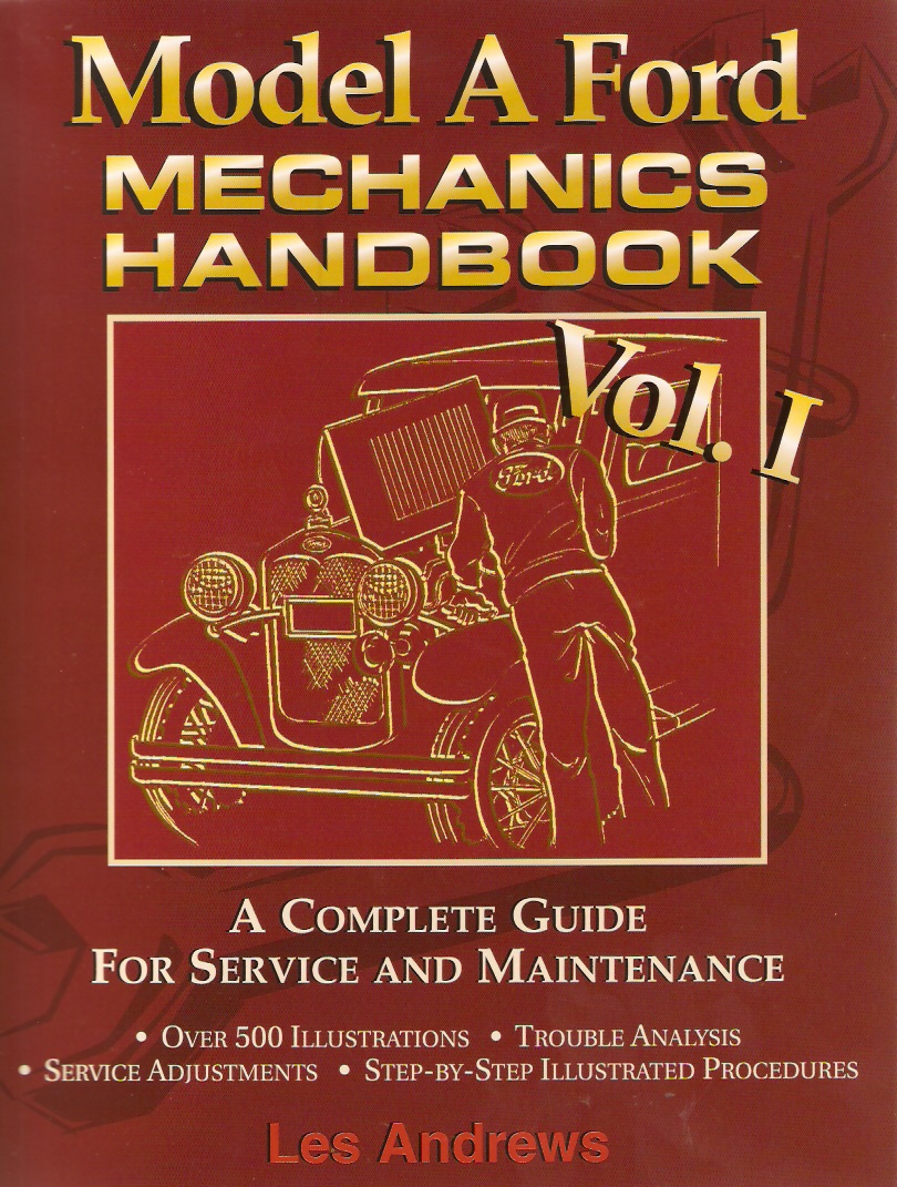 Model A Ford Mechanics Handbook Vol. I
